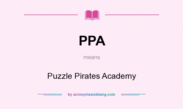 What does PPA mean? It stands for Puzzle Pirates Academy
