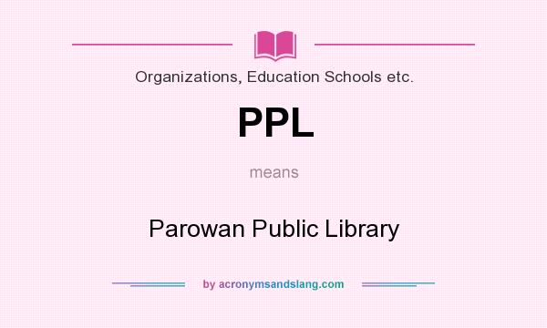 What does PPL mean? It stands for Parowan Public Library