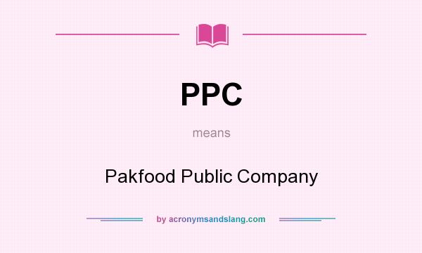 What does PPC mean? It stands for Pakfood Public Company