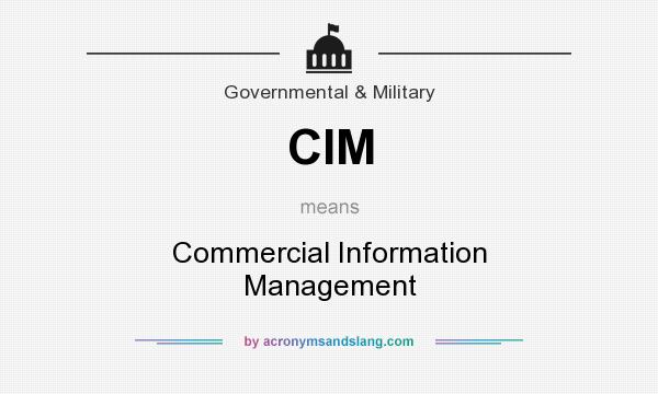 What does CIM mean? It stands for Commercial Information Management