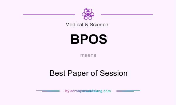 What does BPOS mean? It stands for Best Paper of Session