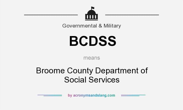 What does BCDSS mean? It stands for Broome County Department of Social Services