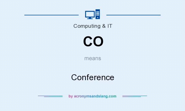 What does CO mean? It stands for Conference