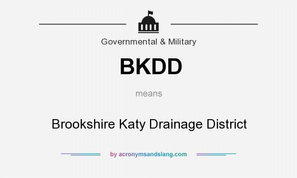 What does BKDD mean? It stands for Brookshire Katy Drainage District