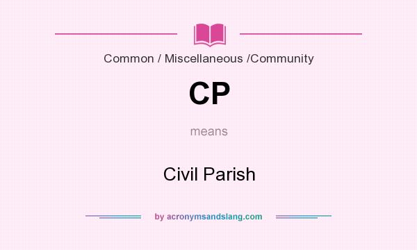 What does CP mean? It stands for Civil Parish