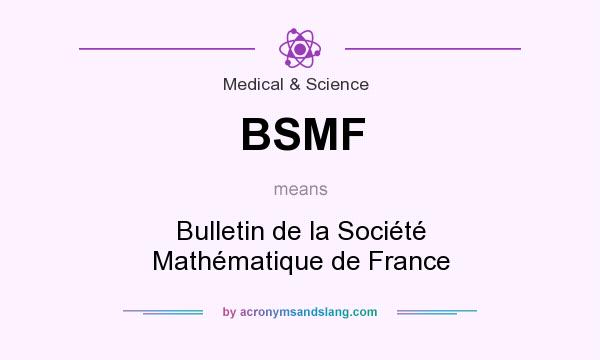 What does BSMF mean? It stands for Bulletin de la Société Mathématique de France