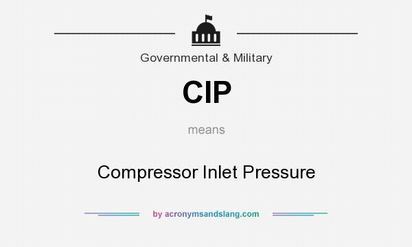 What does CIP mean? It stands for Compressor Inlet Pressure