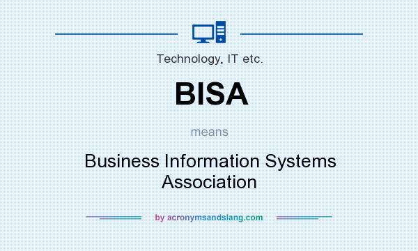 What does BISA mean? It stands for Business Information Systems Association