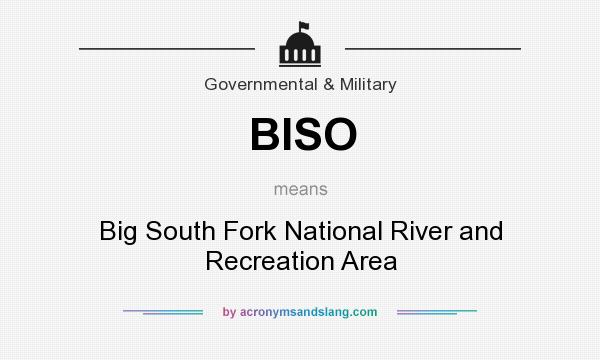 What does BISO mean? It stands for Big South Fork National River and Recreation Area