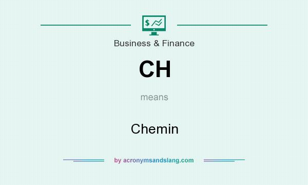 What does CH mean? It stands for Chemin