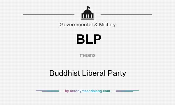 What does BLP mean? It stands for Buddhist Liberal Party