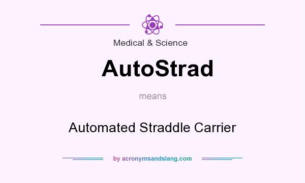 What does AutoStrad mean? It stands for Automated Straddle Carrier