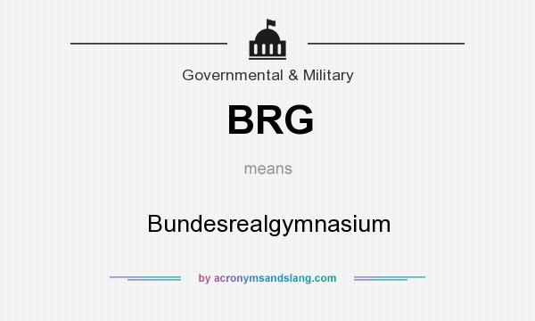 What does BRG mean? It stands for Bundesrealgymnasium