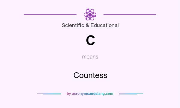 What does C mean? It stands for Countess