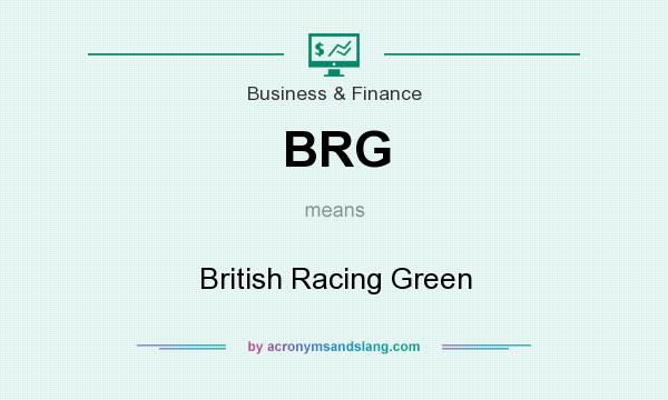 What does BRG mean? It stands for British Racing Green