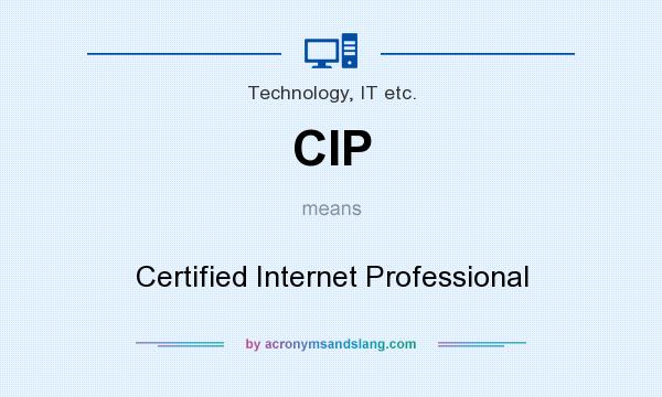 What does CIP mean? It stands for Certified Internet Professional