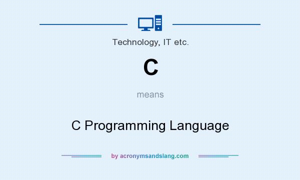 What does C mean? It stands for C Programming Language
