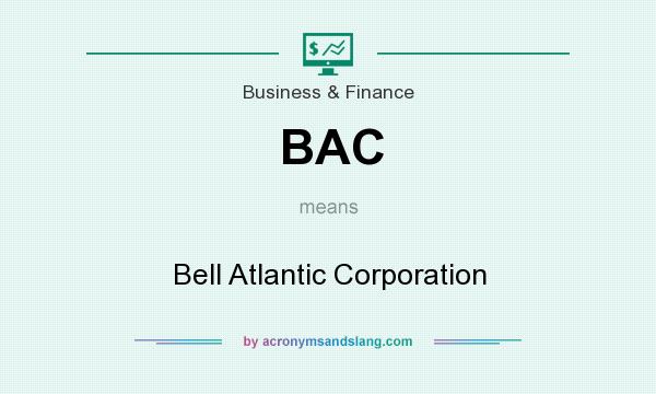 What does BAC mean? It stands for Bell Atlantic Corporation