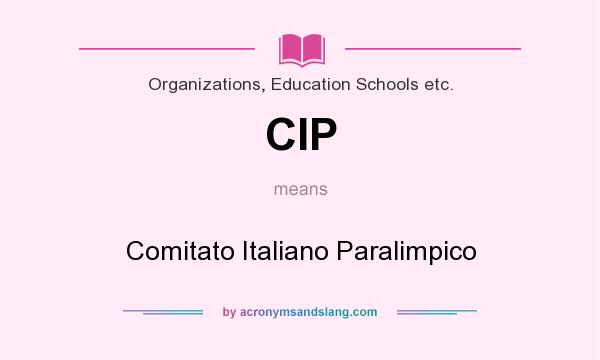 What does CIP mean? It stands for Comitato Italiano Paralimpico