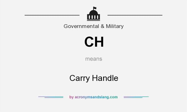 What does CH mean? It stands for Carry Handle