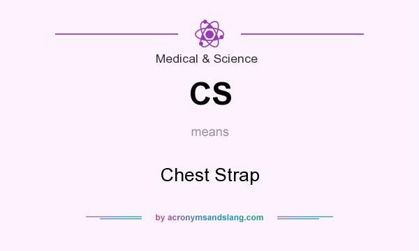 What does CS mean? It stands for Chest Strap