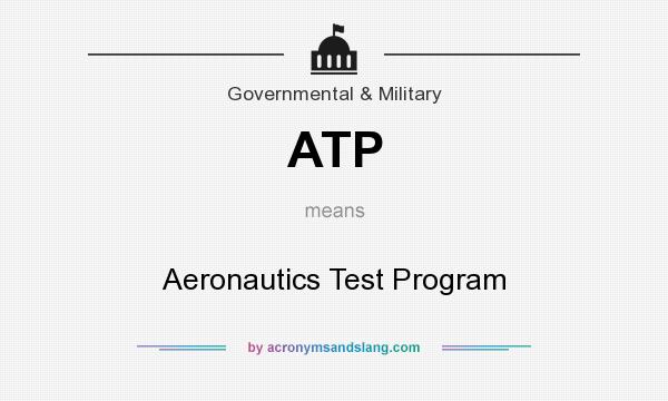 What does ATP mean? It stands for Aeronautics Test Program