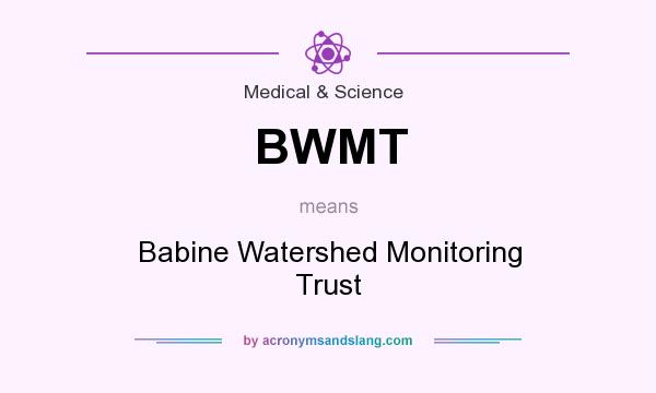What does BWMT mean? It stands for Babine Watershed Monitoring Trust