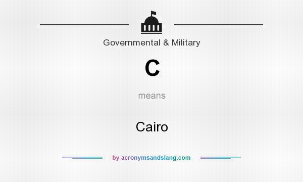 What does C mean? It stands for Cairo