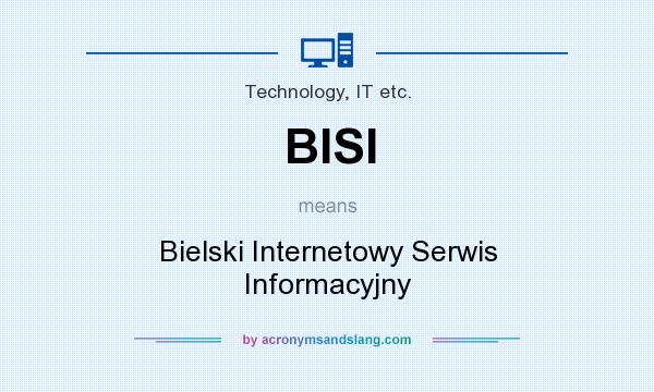 What does BISI mean? It stands for Bielski Internetowy Serwis Informacyjny