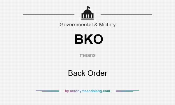 What does BKO mean? It stands for Back Order