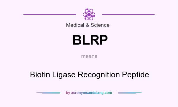 What does BLRP mean? It stands for Biotin Ligase Recognition Peptide