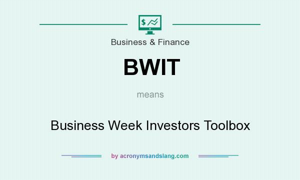 What does BWIT mean? It stands for Business Week Investors Toolbox