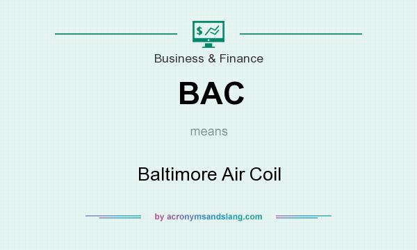What does BAC mean? It stands for Baltimore Air Coil