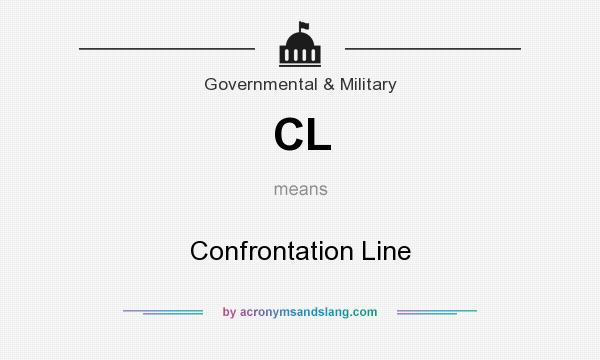 What does CL mean? It stands for Confrontation Line