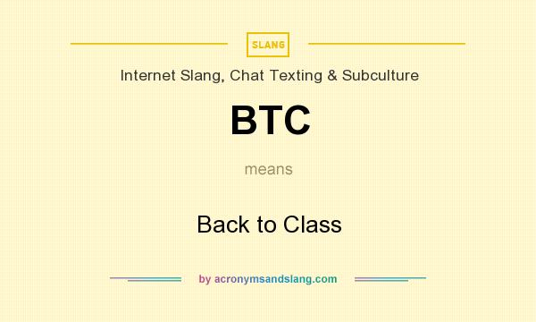 btc slang