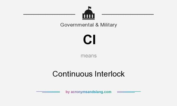 What does CI mean? It stands for Continuous Interlock