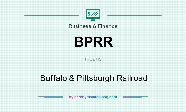 What does BPRR mean? It stands for Buffalo & Pittsburgh Railroad