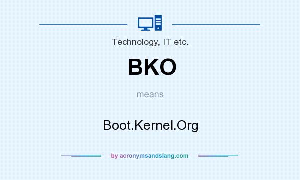 What does BKO mean? It stands for Boot.Kernel.Org