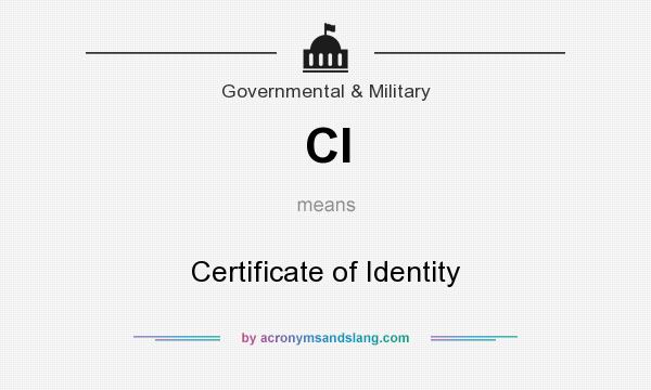 What does CI mean? It stands for Certificate of Identity