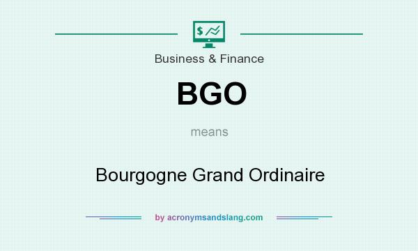 What does BGO mean? It stands for Bourgogne Grand Ordinaire