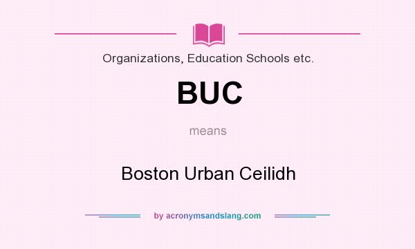 What does BUC mean? It stands for Boston Urban Ceilidh