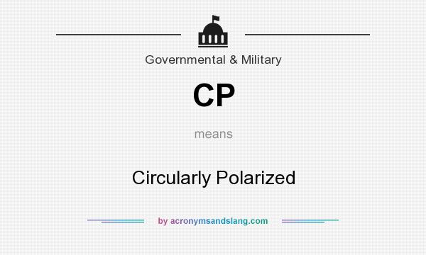 What does CP mean? It stands for Circularly Polarized