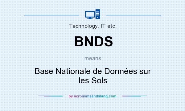 What does BNDS mean? It stands for Base Nationale de Données sur les Sols