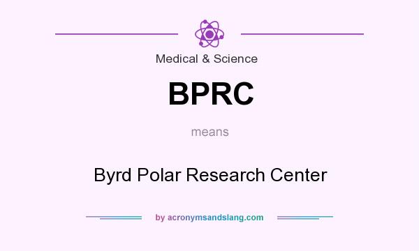 What does BPRC mean? It stands for Byrd Polar Research Center