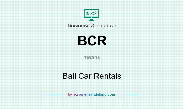 What does BCR mean? It stands for Bali Car Rentals