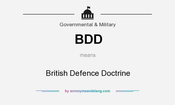 What does BDD mean? It stands for British Defence Doctrine
