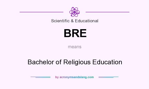 What does BRE mean? It stands for Bachelor of Religious Education