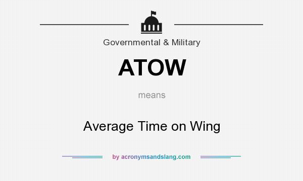 What does ATOW mean? It stands for Average Time on Wing