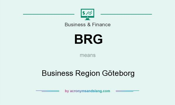 What does BRG mean? It stands for Business Region Göteborg