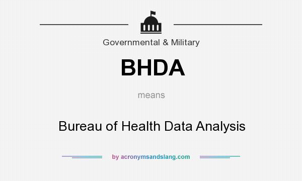 What does BHDA mean? It stands for Bureau of Health Data Analysis